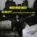 Kurupt、Slip Capone、Roscoe、Crush - Wild Wild West (Video Mix)