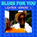 Blues For You - Lightnin' Hopkin' - 1