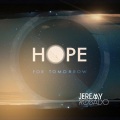 Jeremy Rosado - Hope for Tomorrow