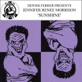 Jennifer Renee Morrison、Dennis Ferrer - Sunshine (DF's Early Morning Dub)