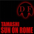 Tamashi - Sun on Rome (Original Mix)