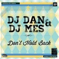 DJ Mes、dj dan - Don’t Hold Back