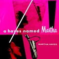 Martha Hayes - How Long Has This Been Going