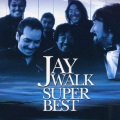 JAYWALK - JUST BECAUSE