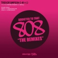 Trevor Simpson、Enzyme Dynamite、Nayelli - Addicted To That 808