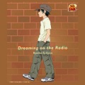 越前リョーマ - Dreaming on the Radio
