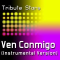 Tribute Stars - Ven Conmigo