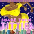 Briley、DJ Elyse - Shake Them Titties (Explicit)