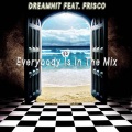 Everybody Is In The Mix (Dreamhit Remix)