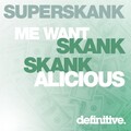 Superskank - Skankalicious