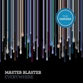 Master Blaster - Everywhere