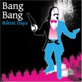 bang bang、Bangbang - Bikini Days