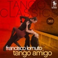 Francisco Lomuto、Fernando Diaz - Tango Amigo