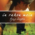 Ajay Singha - In Rahon Mein (Version, 2)