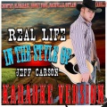 Real Life (In the Style of Jeff Carson) [Karaoke Version]