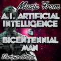 Music from A.I. Artificial Intelligence & Bicentennial Man