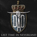 D-A-D - Last Time In Neverland