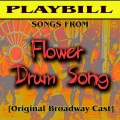 Songs from Flower Drum Song (Original Broadway Cast) .