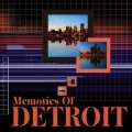Memories Of Detroit