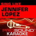 ProSound Karaoke Band - Feelin' So Good (In the Style of Jennifer Lopez)