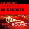 Karaoke - In the Style of 98 Degrees (Professional Performance Tracks)