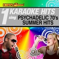 Drew's Famous # 1 Karaoke Hits: Sing Psychadelic 70's Summer Hits