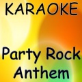 Party rock anthem (Made famous by LMFAO feat Lauren Bennett & Goon Rock Karaoke version)