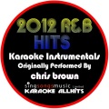 2012 R&B Hits (Originally Performed By Chris Brown) [