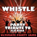 Ultimate Party Jams (最强派对混音)、Ultimate Party Jams - Whistle
