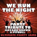 Ultimate Party Jams (最强派对混音)、Ultimate Party Jams - We Run the Night