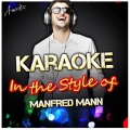 Karaoke - In the Style of Manfred Mann
