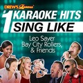 Drew's Famous #1 Karaoke Hits: Sing Like Leo Sayer,&