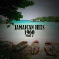 Jamaica Hits, 1960 (Part 2)