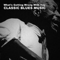Sonny Boy Williamson - What's Getting Wrong with You