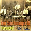 Greek Clarinet Recordings In USA, Vol. 3 (Instrumental)