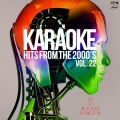 Karaoke Hits from the 2000's, Vol. 22