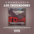 Los Trovadores Cronología - Los Pueblos de Gesto Antiguo (1978)