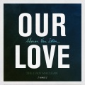 Our Love (The Juan MacLean Remix)