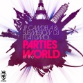 JP Candela、Submission DJ、Dmol - Parties of the World (feat. Dmol Radio Edit)