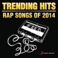Trending Hits - Rap Songs of 2014