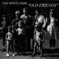 Ian Whitcomb - Old Friends
