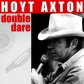 hoyt axton - Double Dare