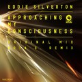 Eddie Silverton - Approaching My Consciousness (Sota S. Remix Remix)