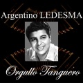 Argentino Ledesma - Orgullo Tanguero