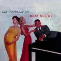 Mark Murphy - Let Yourself Go