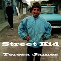 Teresa James - Street Kid