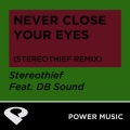 Stereothief、DB Sound - Never Close Your Eyes (Stereothief Remix Radio Edit)