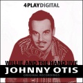 The Johnny Otis Show - Willie And The Hand Jive