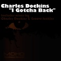 charles dockins - I Gotcha Back (CDock Style Mix Remix)