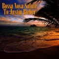 Bossa Nova All-Star Ensemble - One Less Lonely Girl bossa (Made Famous by Justin Bieber)